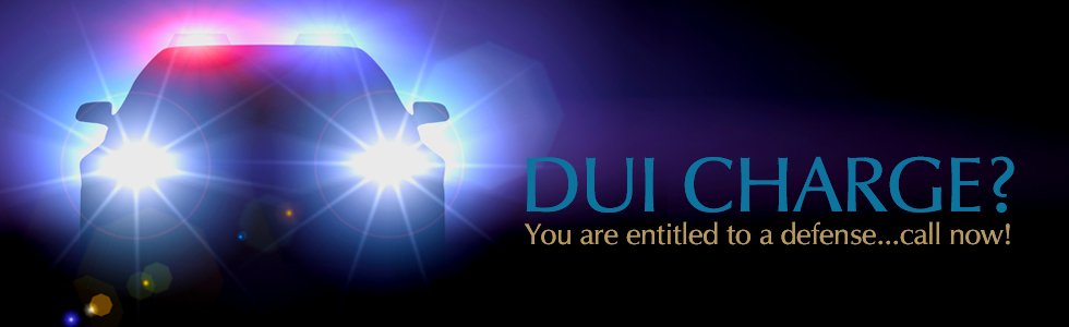 DUI CHARGE? You are entitled to a defense!